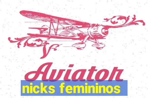 nicks femininos